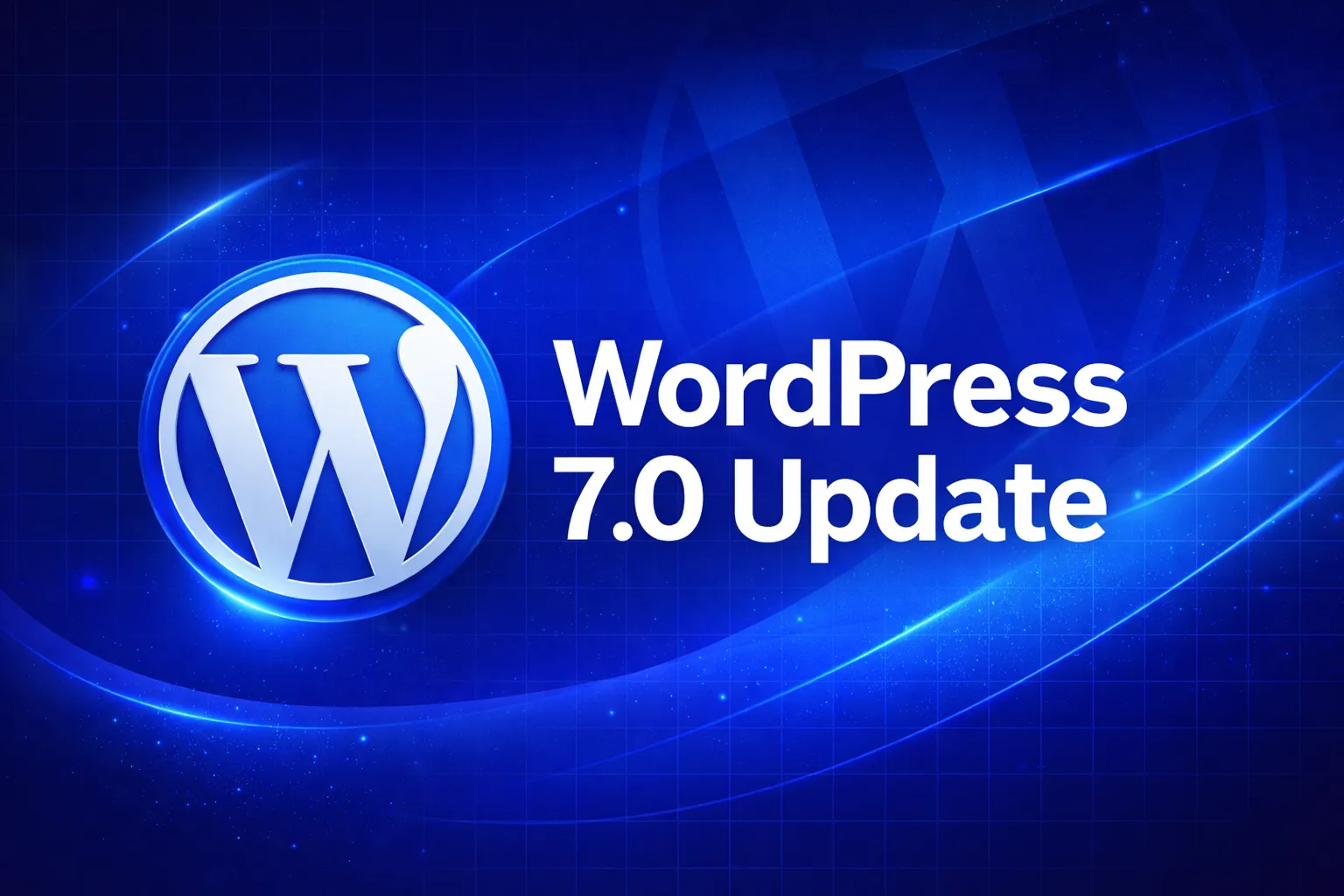 WordPress 7.0: The Biggest Update in a Decade
